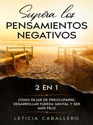 cover image of Supera los pensamientos negativos